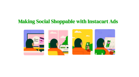 Making Social Shoppable with Instacart Ads 